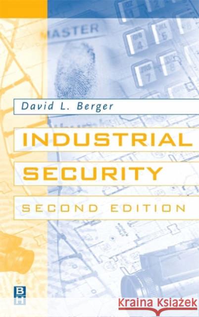 Industrial Security David L. Berger Charles A. Sennewald 9780750671392