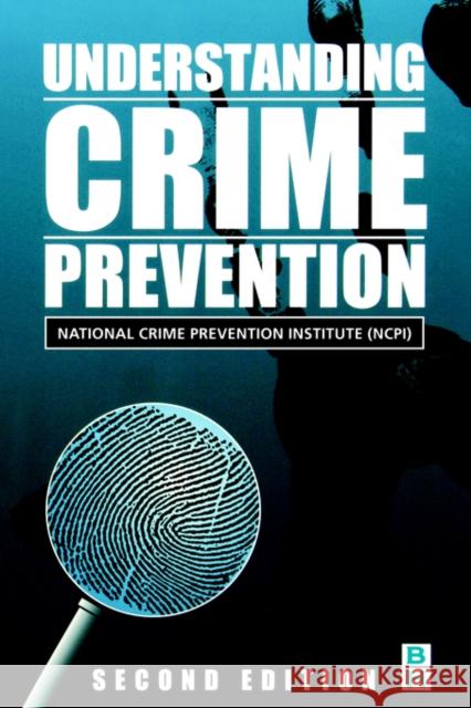 Understanding Crime Prevention George Richards, NCPI 9780750672207