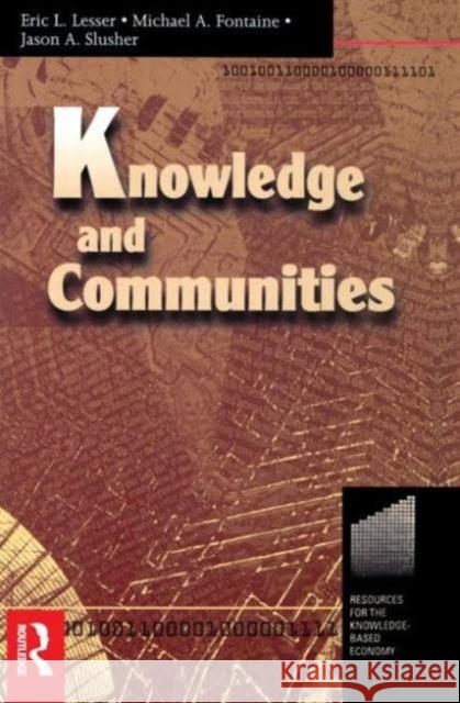 Knowledge and Communities Eric Lesser Michael A. Fontaine Jason A. Slusher 9780750672931