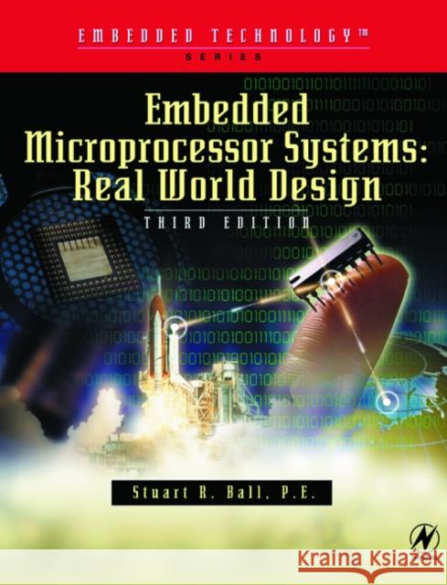 Embedded Microprocessor Systems: Real World Design Stuart R. Ball Stuart Ball 9780750675345 Newnes