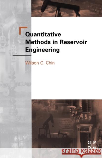 Quantitative Methods in Reservoir Engineering Chin                                     Wilson C. Chin 9780750675680 Gulf Professional Publishing