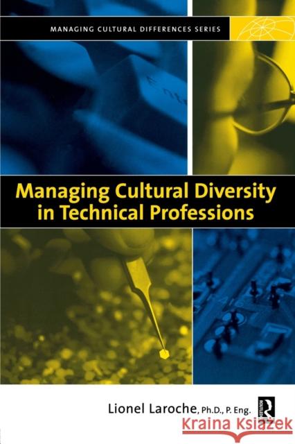 Managing Cultural Diversity in Technical Professions Lionel Laroche 9780750675819 Butterworth-Heinemann