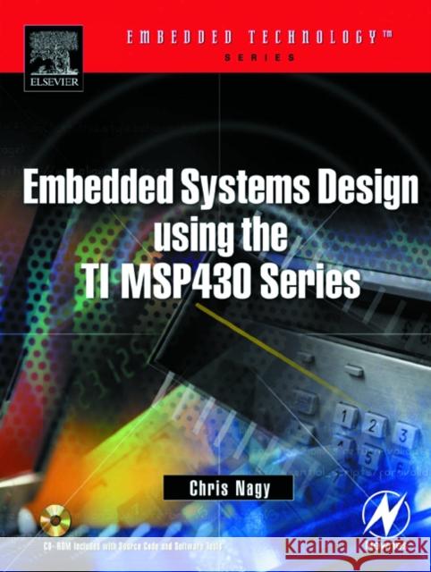 Embedded Systems Design Using the Ti Msp430 Series Nagy, Chris 9780750676236 Newnes