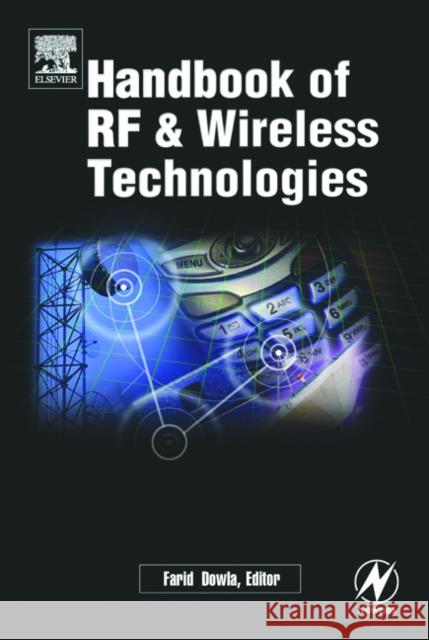 Handbook of RF and Wireless Technologies Farid U. Dowla Farid Dowia 9780750676953