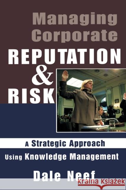 Managing Corporate Reputation and Risk Dale Neef 9780750677158 Butterworth-Heinemann