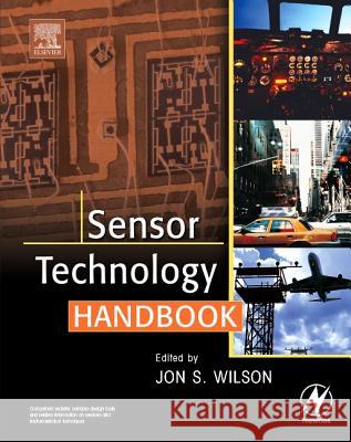 Sensor Technology Handbook Jon Wilson 9780750677295 Newnes