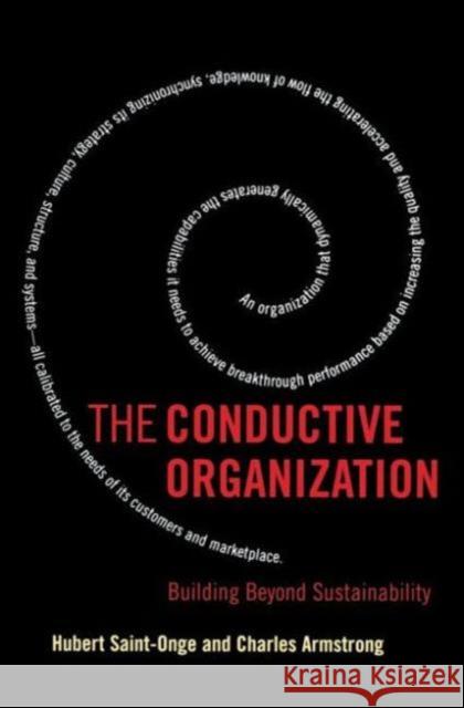 The Conductive Organization Hubert Saint-Onge Charles Armstrong 9780750677356