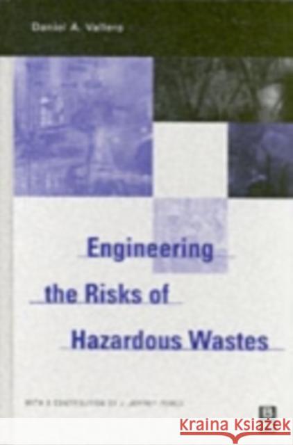 Engineering the Risks of Hazardous Wastes Vallero, Daniel 9780750677424