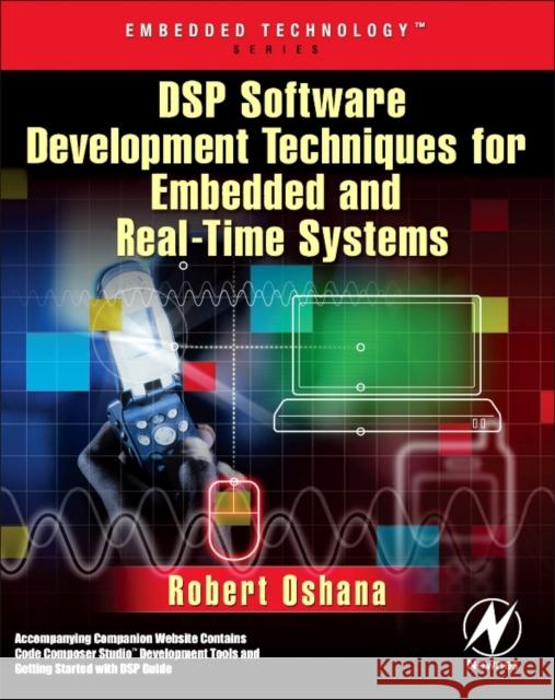 dsp software development techniques for embedded and real-time systems  Oshana, Robert 9780750677592 Newnes