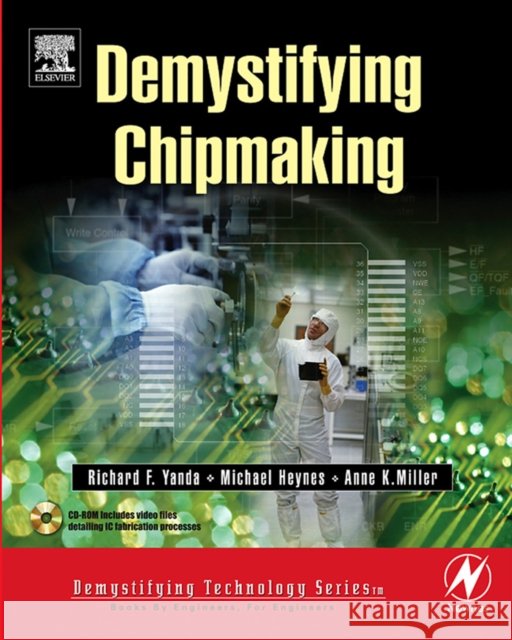 demystifying chipmaking  Yanda, Richard F. 9780750677608 Newnes
