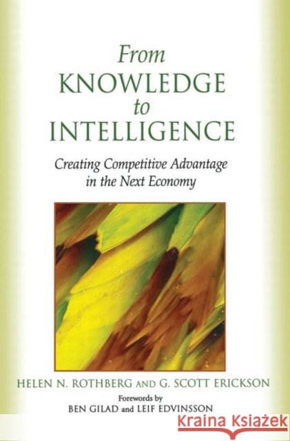 From Knowledge to Intelligence Helen N. Rothberg G. Scott Erickson 9780750677622