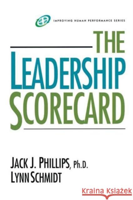 The Leadership Scorecard Jack J., PH.D. PhD PhD PhD Phillips Lynn Schmidt 9780750677646 Butterworth-Heinemann