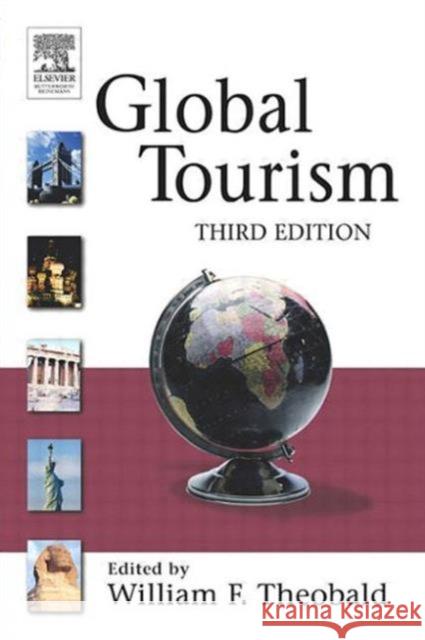 Global Tourism William F. Theobald William F. Theobald 9780750677899