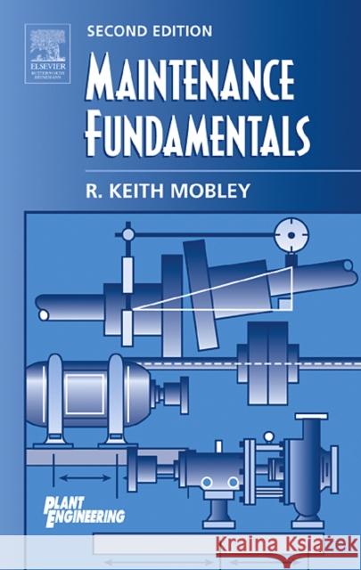 Maintenance Fundamentals R. Keith Mobley 9780750677981 Butterworth-Heinemann
