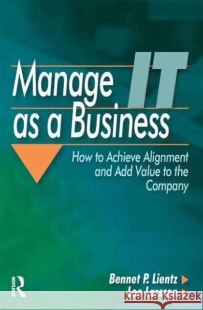 Manage IT as a Business Lee Larssen Bennet P. Lientz 9780750678254 Butterworth-Heinemann