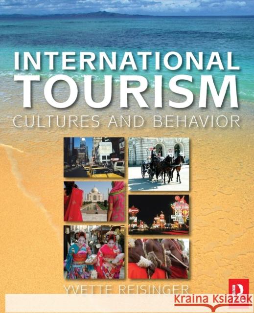 International Tourism: Cultures and Behavior Dimanche, Frederic 9780750678971