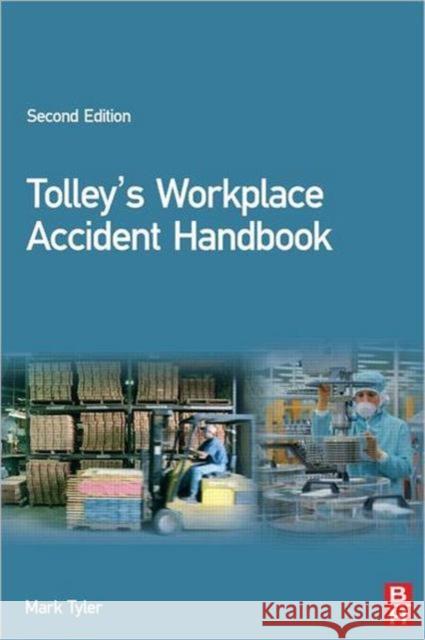 Tolley's Workplace Accident Handbook Mark Tyler 9780750681513 Butterworth-Heinemann