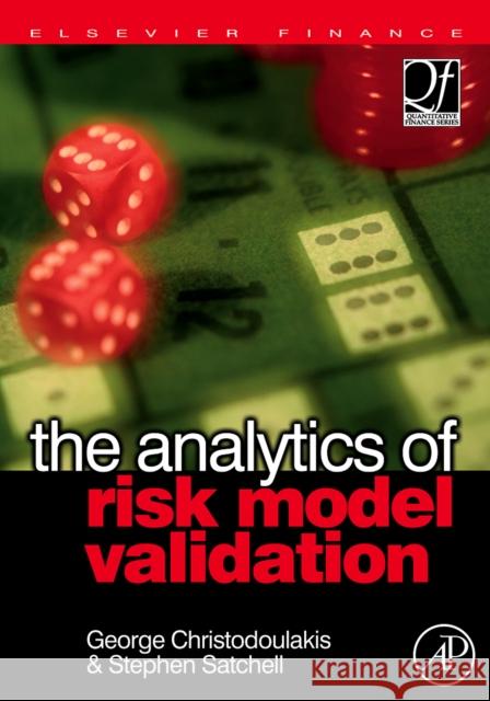 The Analytics of Risk Model Validation Stephen Satchell 9780750681582 Academic Press