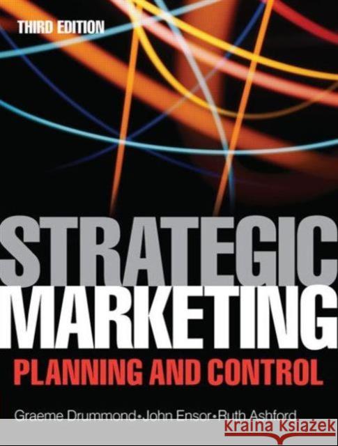 Strategic Marketing: Plannning and Control Drummond, Graeme 9780750682718 0