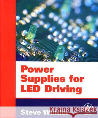 Power Supplies for LED Driving Steve Winder 9780750683418 Newnes