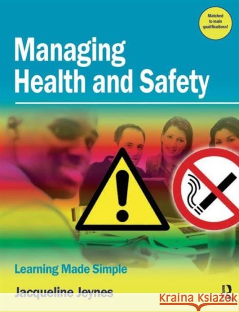 Managing Health and Safety: Learning Made Simple Jeynes, Jacqueline 9780750684415 0