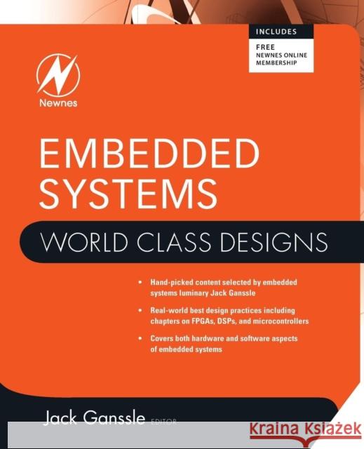 Embedded Systems: World Class Designs  Ganssle 9780750686259 0