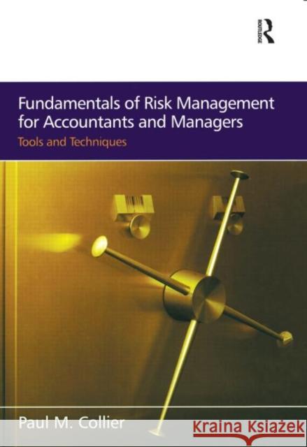 Fundamentals of Risk Management for Accountants and Managers: Tools & Techniques Collier, Paul M. 9780750686501