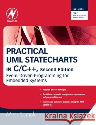 Practical UML Statecharts in C/C++: Event-Driven Programming for Embedded Systems Samek, Miro 9780750687065 Newnes