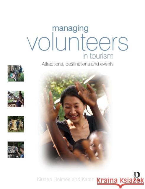 Managing Volunteers in Tourism Kirsten Holmes 9780750687676