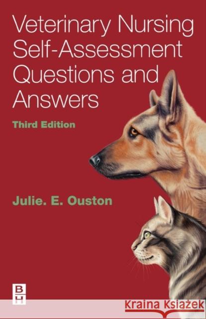 Veterinary Nursing Self-Assessment Julie Ouston J. E. Ouston 9780750687812 Butterworth-Heinemann