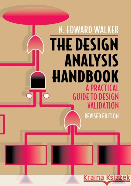 The Design Analysis Handbook: A Practical Guide to Design Validation Walker, N. Edward 9780750690881 Newnes