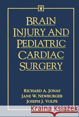 Brain Injury and Pediatric Cardiac Surgery Richard A Jonas 9780750695671 0