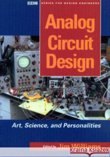 Analog Circuit Design: Art, Science and Personalities Williams, Jim 9780750696401 Newnes