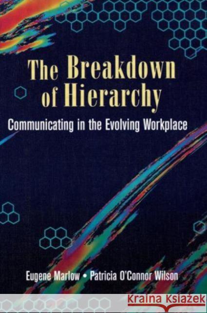 The Breakdown of Hierarchy Eugene Marlow Patricia O Patricia O'Connor Wilson 9780750697460 Butterworth-Heinemann