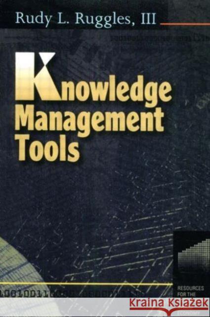 Knowledge Management Tools Rudy L. Ruggles Rudy L. Ruggels 9780750698498 Butterworth-Heinemann