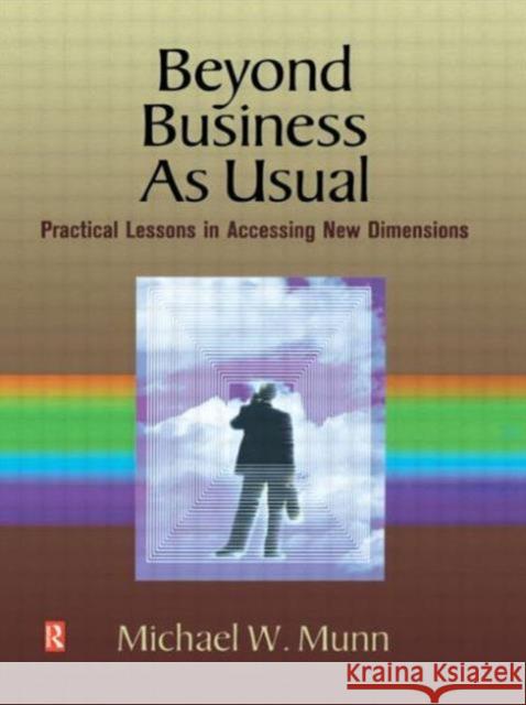 Beyond Business as Usual Michael W. Munn 9780750699266