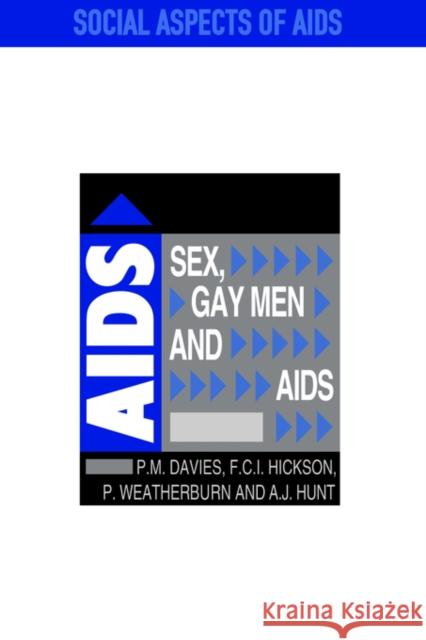Sex, Gay Men and AIDS Peter Davies Davies Peter                             Peter Davies 9780750700962 Routledge