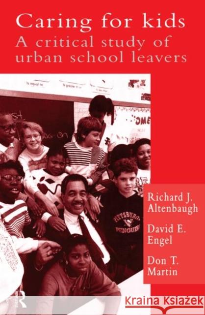 Caring For Kids: A Critical Study Of Urban School Leavers Cocking, Rodney R. 9780750701938