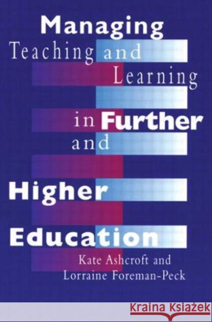 Managing Teaching and Learning in Further and Higher Education Kate Ashcroft Ashcroft H. Kate 9780750703376