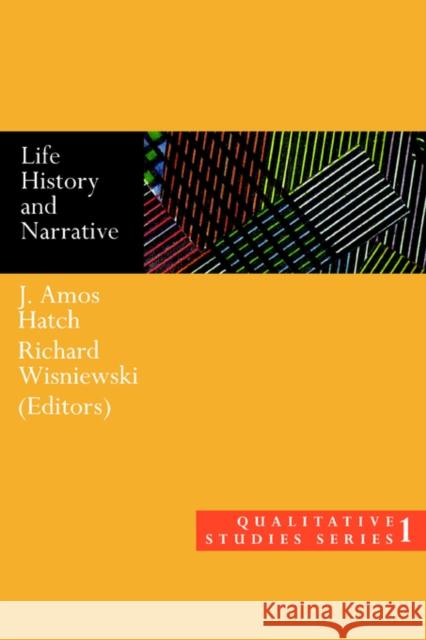Life History and Narrative J. Amos Hatch 9780750704052 Routledge