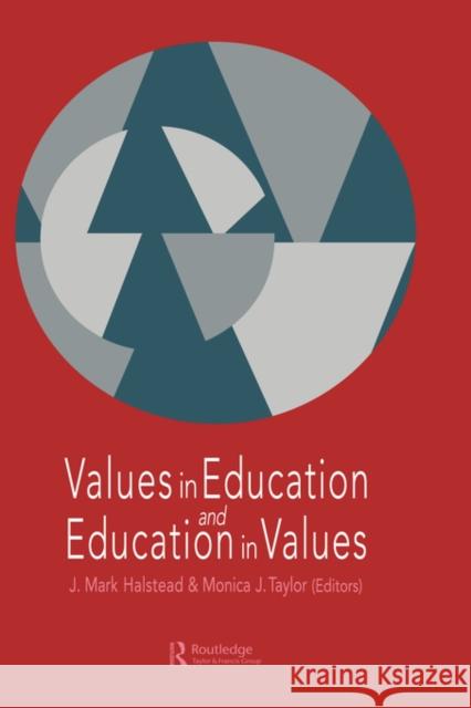 Values in Education Halstead, Mark 9780750705097 Routledge