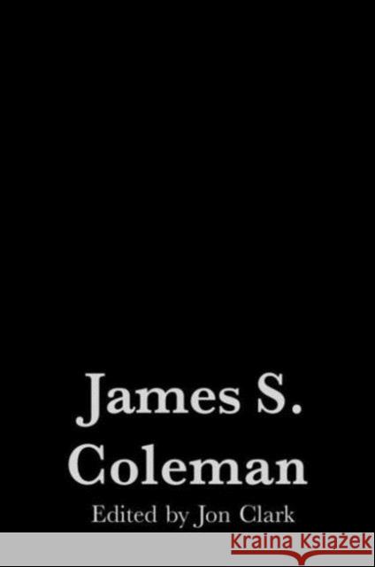 James S. Coleman Jon Clark 9780750705110 Routledge