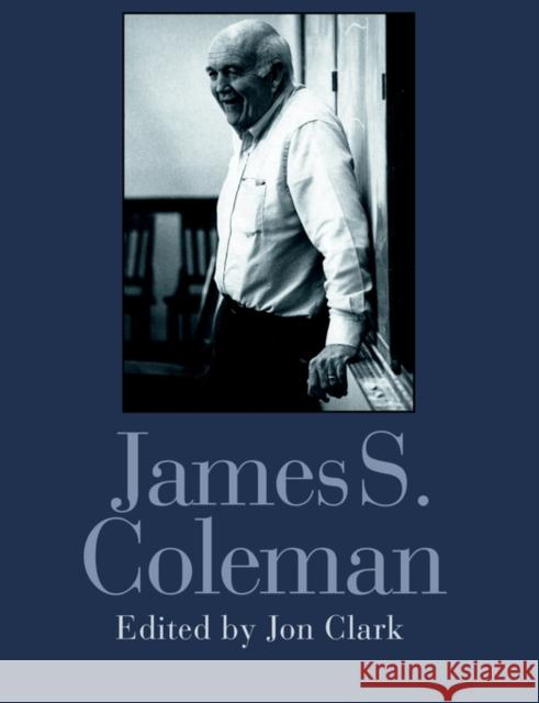James S. Coleman Clark Professor Jo Jon Clark 9780750705127 Routledge