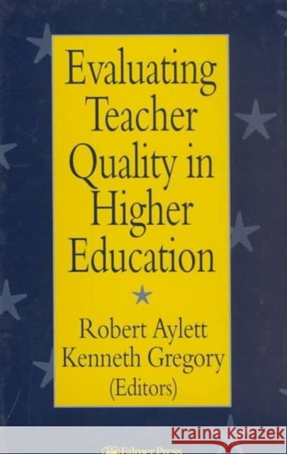 Evaluating Teacher Quality in Higher Education Robert Aylett 9780750705776 Routledge