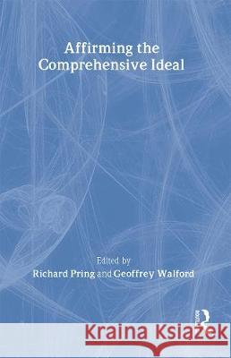 Affirming the Comprehensive Ideal Richard Pring 9780750706193 Routledge