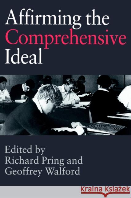 Affirming the Comprehensive Ideal Richard Pring Pring Richar 9780750706209