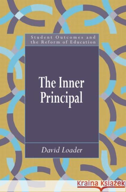 The Inner Principal David Norman Loader Loader David 9780750706803 Routledge