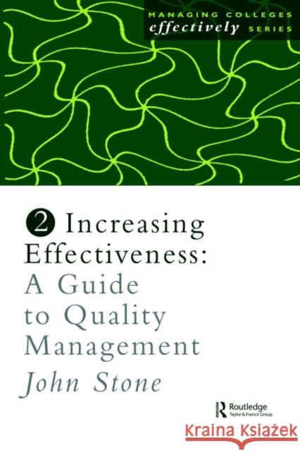 Increasing Effectiveness: A Guide to Quality Management Stone, John 9780750707176