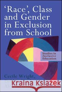 'Race', Class and Gender in Exclusion from School McGlaughlin, Alex 9780750708425 Routledge/Falmer