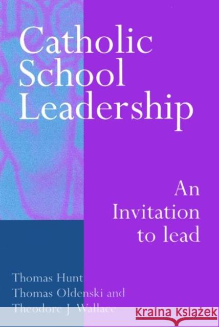 Catholic School Leadership: An Invitation to Lead Schuster, Elaine 9780750708531 Falmer Press